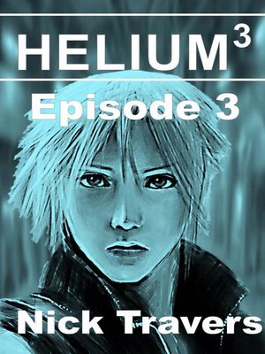 cover image of Helium3 Episode 3